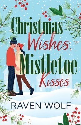 Raven Wolf - Christmas Wishes, Mistletoe Kisses, Häftad. Tillgänglighet: Lägg i varukorg