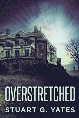 Stuart G Yates - Overstretched, Häftad