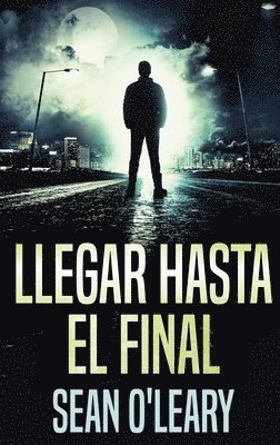 Sean O'Leary - Llegar Hasta El Final, Inbunden