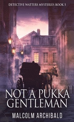 Malcolm Archibald - Not a Pukka Gentleman, Inbunden