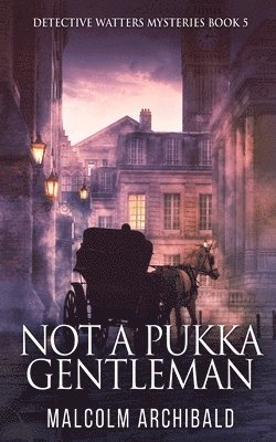 Malcolm Archibald - Not a Pukka Gentleman, Häftad