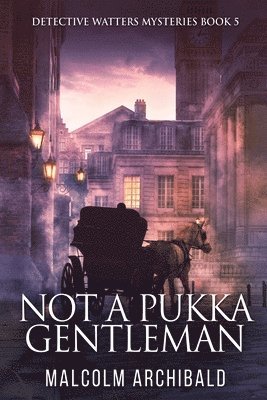 Malcolm Archibald - Not a Pukka Gentleman, Häftad
