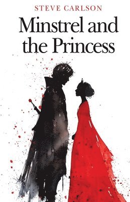 Steve Carlson - Minstrel and the Princess, Häftad