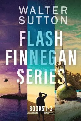 Walter Sutton - Flash Finnegan Series - Books 1-3, Häftad. Tillgänglighet: Lägg i varukorg