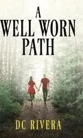 DC Rivera - Well Worn Path, Inbunden. Tillgänglighet: Lägg i varukorg
