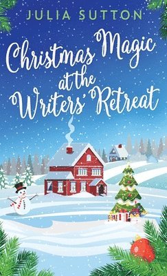 Julia Sutton - Christmas Magic At The Writers' Retreat, Inbunden