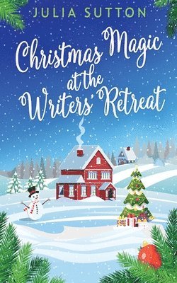 Julia Sutton - Christmas Magic At The Writers' Retreat, Häftad