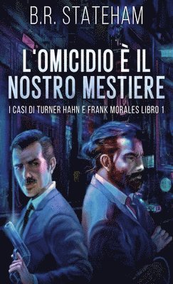 B R Stateham - L'omicidio È Il Nostro Mestiere, Inbunden