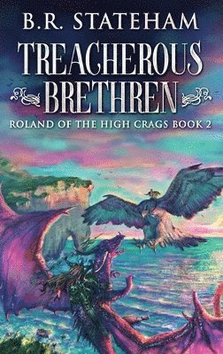 B R Stateham - Treacherous Brethren, Inbunden