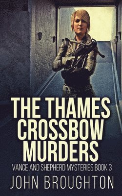 John Broughton - Thames Crossbow Murders, Häftad