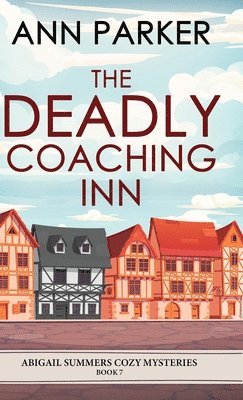Ann Parker - Deadly Coaching Inn, Inbunden