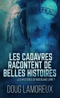 Doug Lamoreux - Les Cadavres Racontent de Belles Histoires, Inbunden. Tillgänglighet: Lägg i varukorg