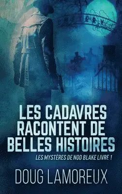Doug Lamoreux - Les Cadavres Racontent de Belles Histoires, Inbunden. Tillgänglighet: Lägg i varukorg