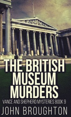 John Broughton - British Museum Murders, Inbunden