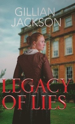 Gillian Jackson - Legacy of Lies, Inbunden