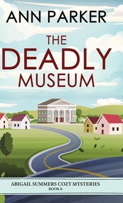 Ann Parker - Deadly Museum, Inbunden