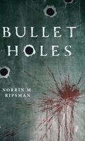 Norrin M Ripsman - Bullet Holes, Inbunden