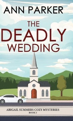 Ann Parker - Deadly Wedding, Inbunden