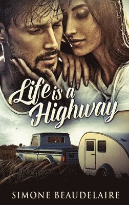 Simone Beaudelaire - Life Is A Highway, Inbunden