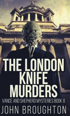 John Broughton - London Knife Murders, Inbunden
