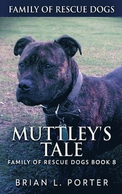 Brian L Porter - Muttley's Tale, Inbunden