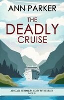 Ann Parker - Deadly Cruise, Häftad