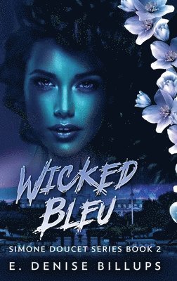 E Denise Billups - Wicked Bleu, Inbunden