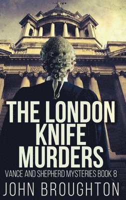 John Broughton - London Knife Murders, Inbunden