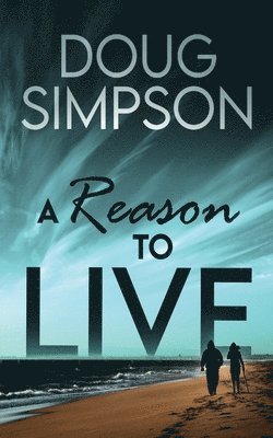 Doug Simpson - Reason To Live, Häftad