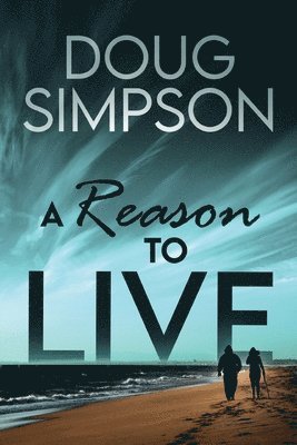 Doug Simpson - Reason To Live, Häftad