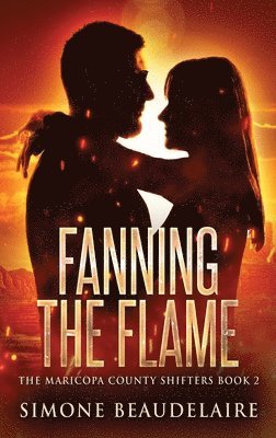 Simone Beaudelaire - Fanning The Flame, Inbunden