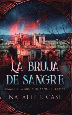 Natalie J Case - Bruja de Sangre, Inbunden