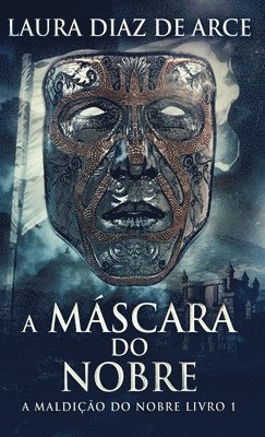 Laura Diaz de Arce - Máscara do Nobre, Inbunden. Tillgänglighet: Lägg i varukorg