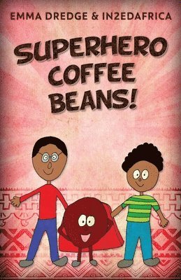 Emma Dredge - Superhero Coffee Beans!, Häftad