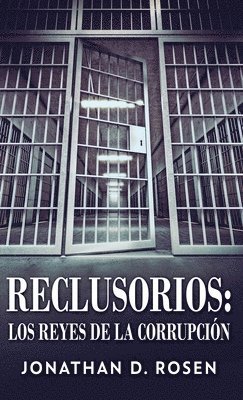 Jonathan D Rosen - Reclusorios, Inbunden