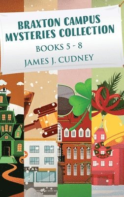James J Cudney - Braxton Campus Mysteries Collection - Books 5-8, Inbunden