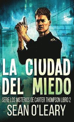 Sean O'Leary - Ciudad del Miedo, Inbunden