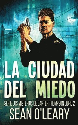 Sean O'Leary - Ciudad del Miedo, Häftad