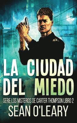 Sean O'Leary - Ciudad del Miedo, Inbunden