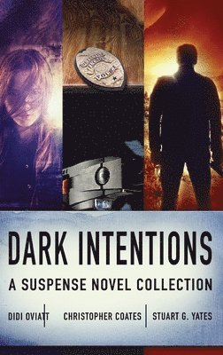 Christopher Coates, Didi Oviatt, Stuart G Yates - Dark Intentions, Inbunden