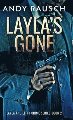 Andy Rausch - Layla's Gone, Inbunden