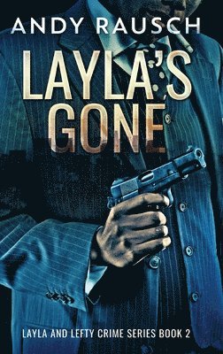 Andy Rausch - Layla's Gone, Inbunden
