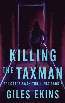 Giles Ekins - Killing The Taxman, Inbunden