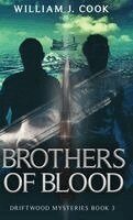 William J Cook - Brothers of Blood, Inbunden