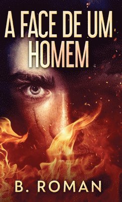 B Roman - Face de Um Homem, Inbunden. Tillgänglighet: Lägg i varukorg