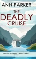 Ann Parker - Deadly Cruise, Inbunden