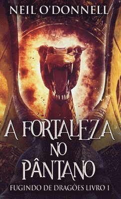 Neil O'Donnell - Fortaleza no Pântano, Inbunden