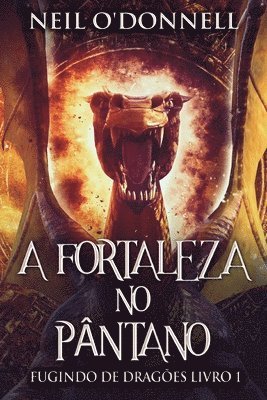 Neil O'Donnell - A Fortaleza no Pântano, Häftad