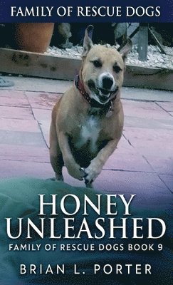 Brian L Porter - Honey Unleashed, Inbunden