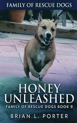 Brian L Porter - Honey Unleashed, Häftad